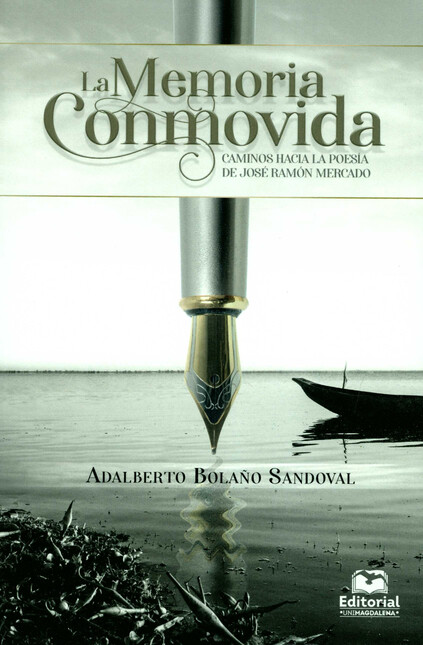 La memoria conmovida. Caminos ...