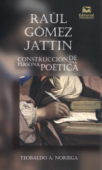 Raúl Gómez Jattin. Construcció...