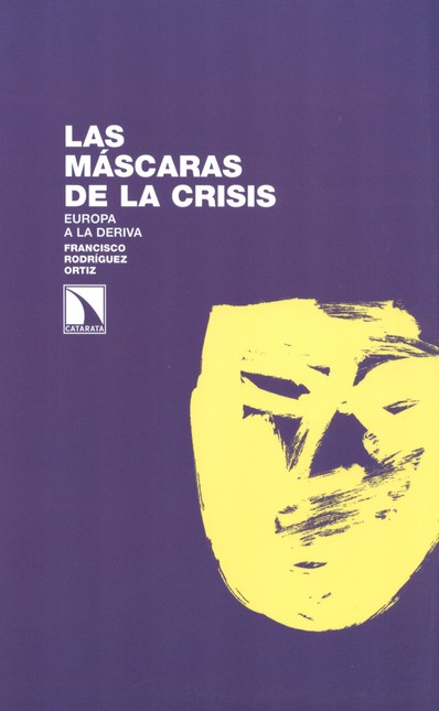 Las máscaras de la crisis. Eur...