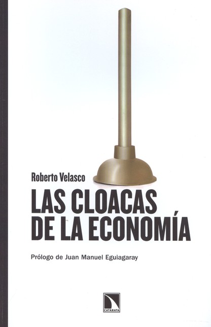 Las cloacas de la economía
