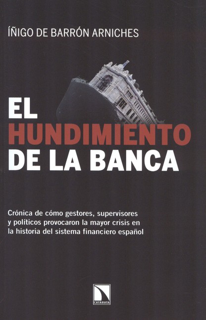 El hundimiento de la Banca. Cr...
