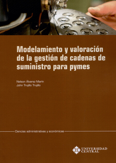 Modelamiento y valoración de la gestión de cadenas de suministro para pymes | comprar en separatalibreria.com