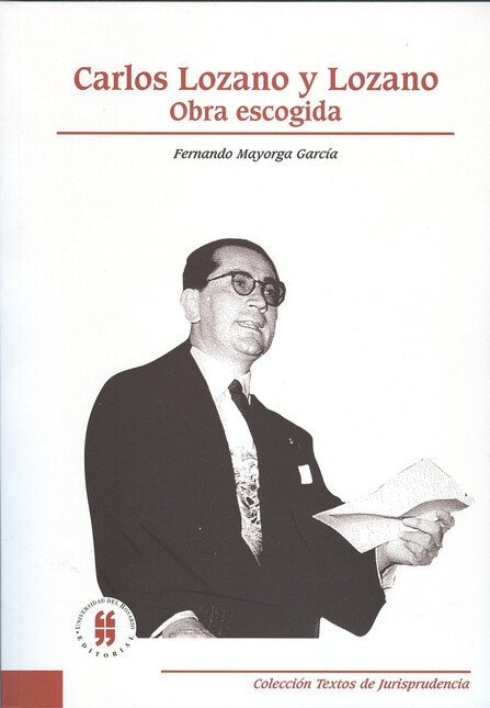Carlos Lozano y Lozano. Obra e...