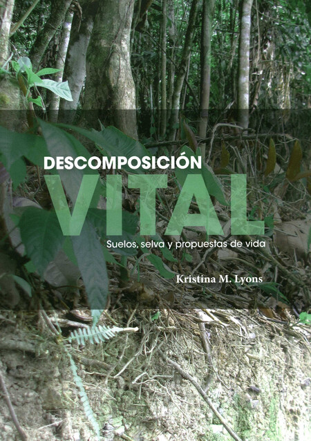Descomposición vital. Suelos, ...