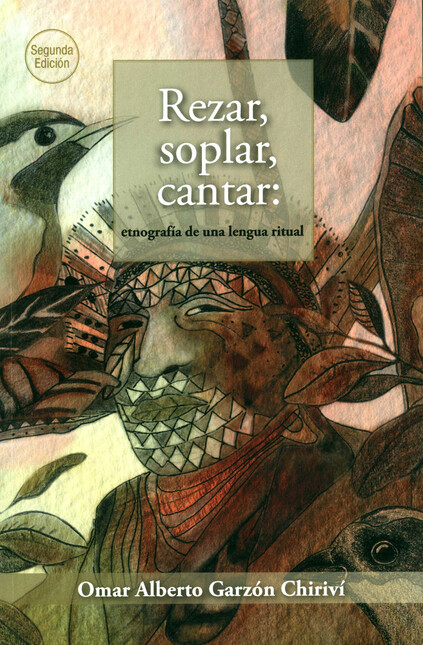 Rezar, soplar, cantar: etnogra...