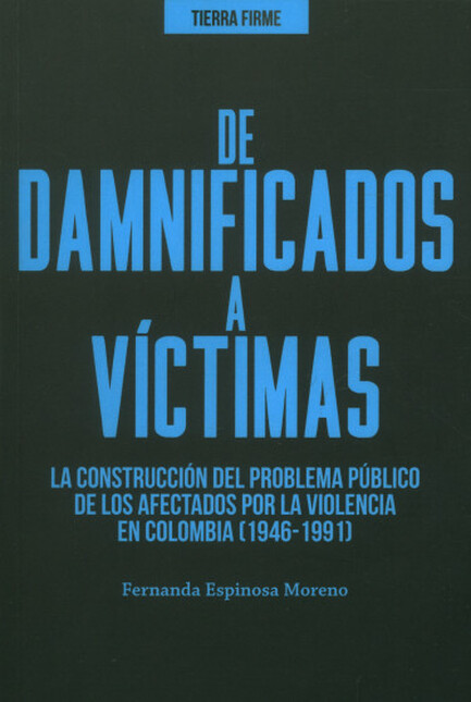 De damnificados a víctimas. La...