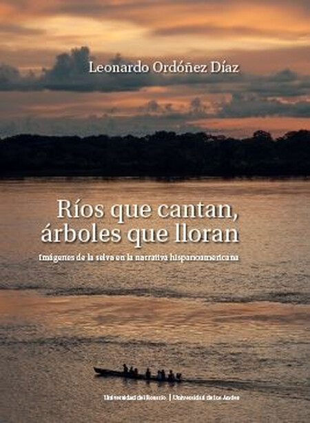 Ríos que cantan, árboles que l...