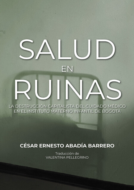 Salud en ruinas. La destrucció...
