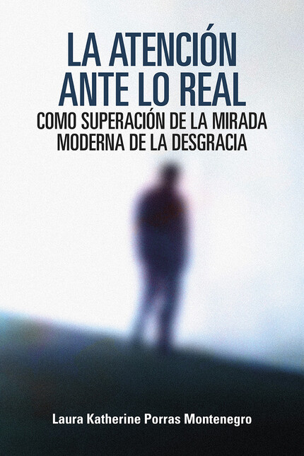 La atención ante lo real como ...