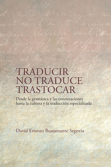 Traducir no traduce trastocar....