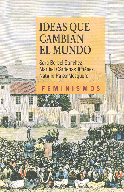 Ideas que cambian el mundo. Un...