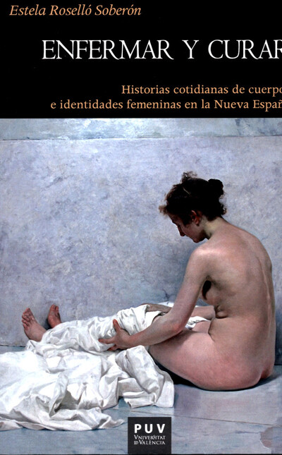 Enfermar y curar. Historias co...