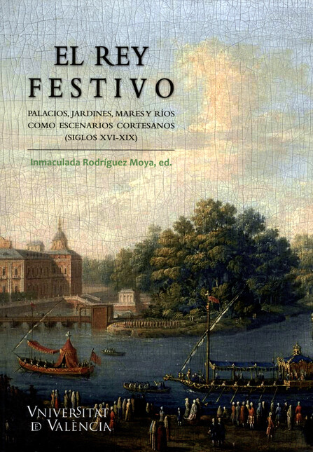 El rey festivo. Palacios, jard...