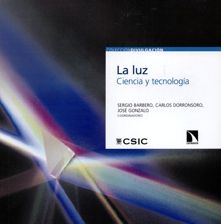 La luz. Ciencia y tecnología
