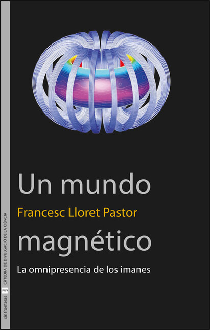 Un mundo magnético. La omnipre...