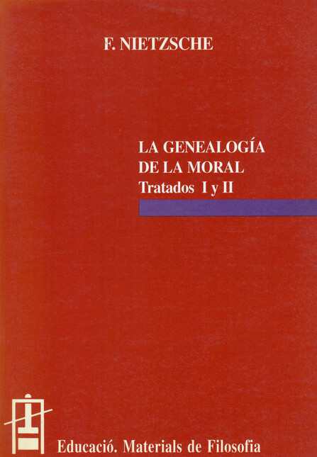 La genealogía de la moral. Tra...