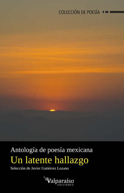 Un latente hallazgo. Antología...