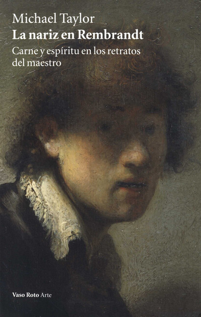 La nariz en Rembrandt. Carne y...