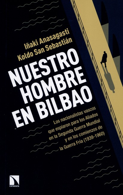 Nuestro hombre en Bilbao