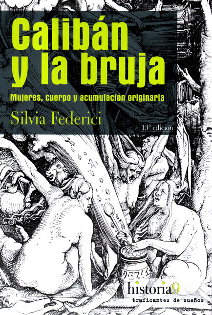 Calibán y la bruja. Mujeres, c...