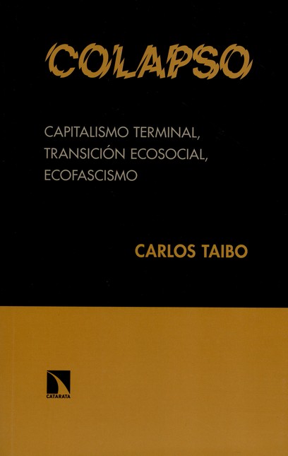Colapso. Capitalismo terminal,...