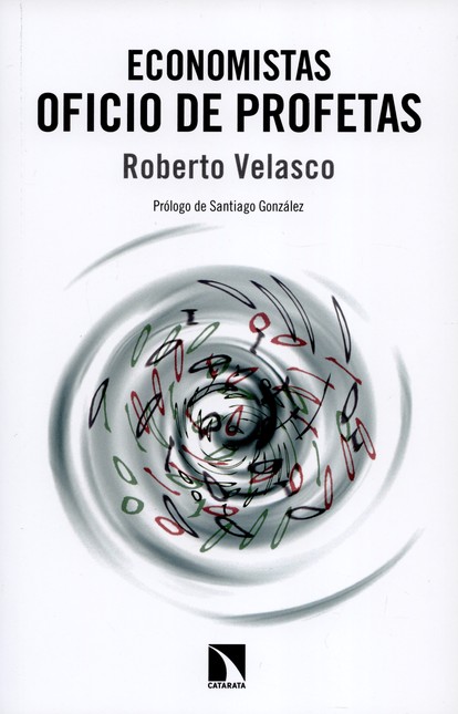 Economistas. Oficio de profeta...