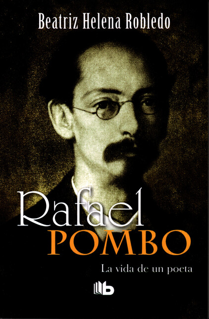 Rafael Pombo. La vida de un po...