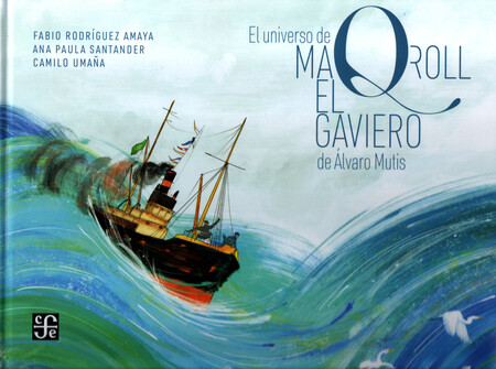 Universo de Maqroll el gaviero...