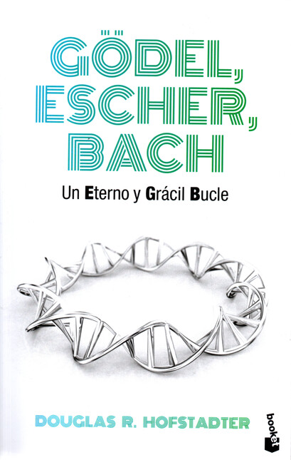 Gödel, Escher, Bach. Un eterno...