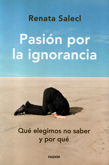 Pasión por la ignorancia. Qué ...