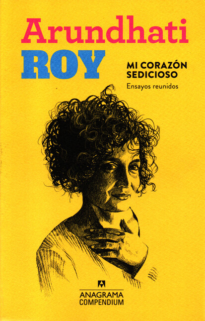 Mi corazón sedicioso. Ensayos ...
