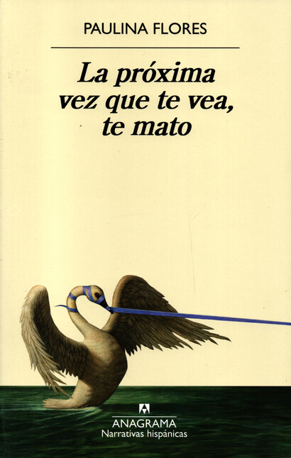 Próxima vez que te vea, te mat...
