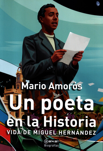 Un poeta en la historia. Vida ...