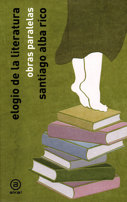 Elogio de la literatura. Obras...