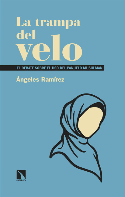 La trampa del velo. El debate ...