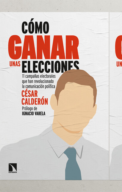 Cómo ganar unas elecciones. 11...