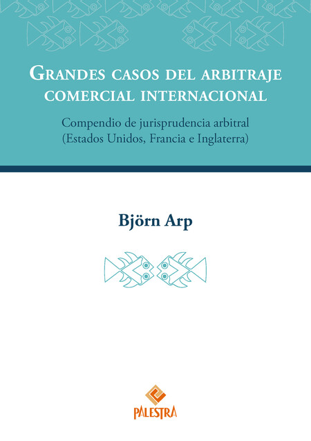 Grandes casos del arbitraje co...