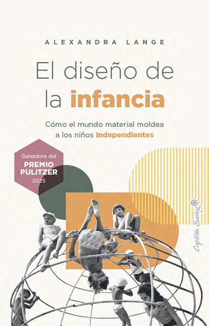 El diseño de la infancia. Cómo...