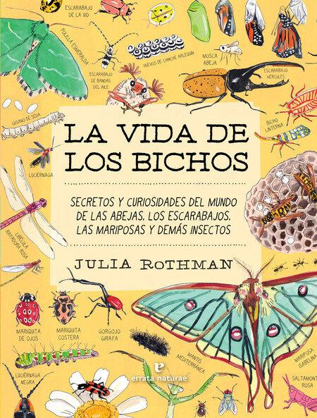 Vida de los bichos. Secretos y...