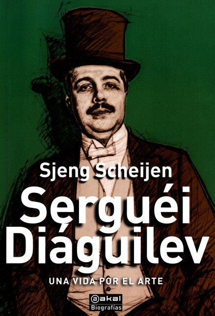 Serguéi Diáguilev. Una vida po...