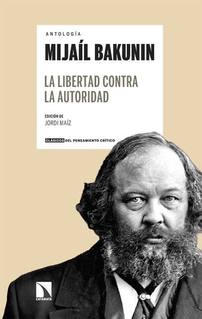 Mijaíl Bakunin. La libertad co...