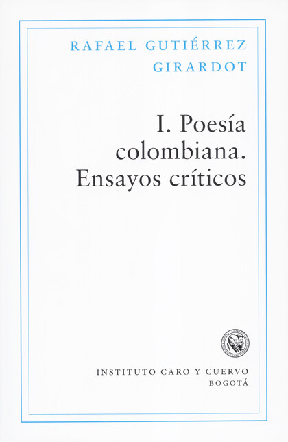Poesía colombiana. Ensayos crí...