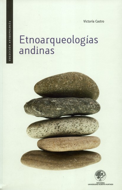Etnoarqueologías andinas
