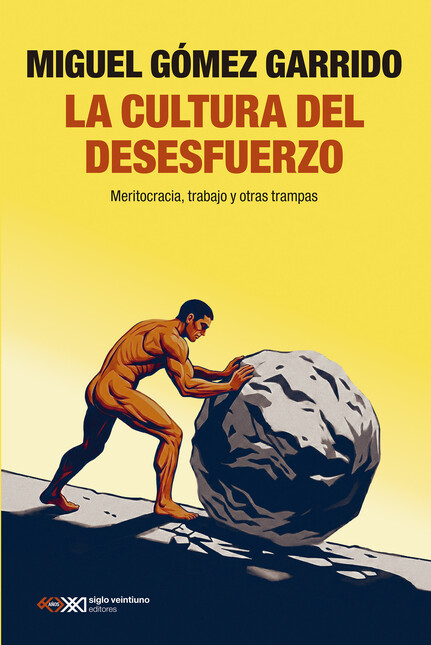 La cultura del desesfuerzo. Me...