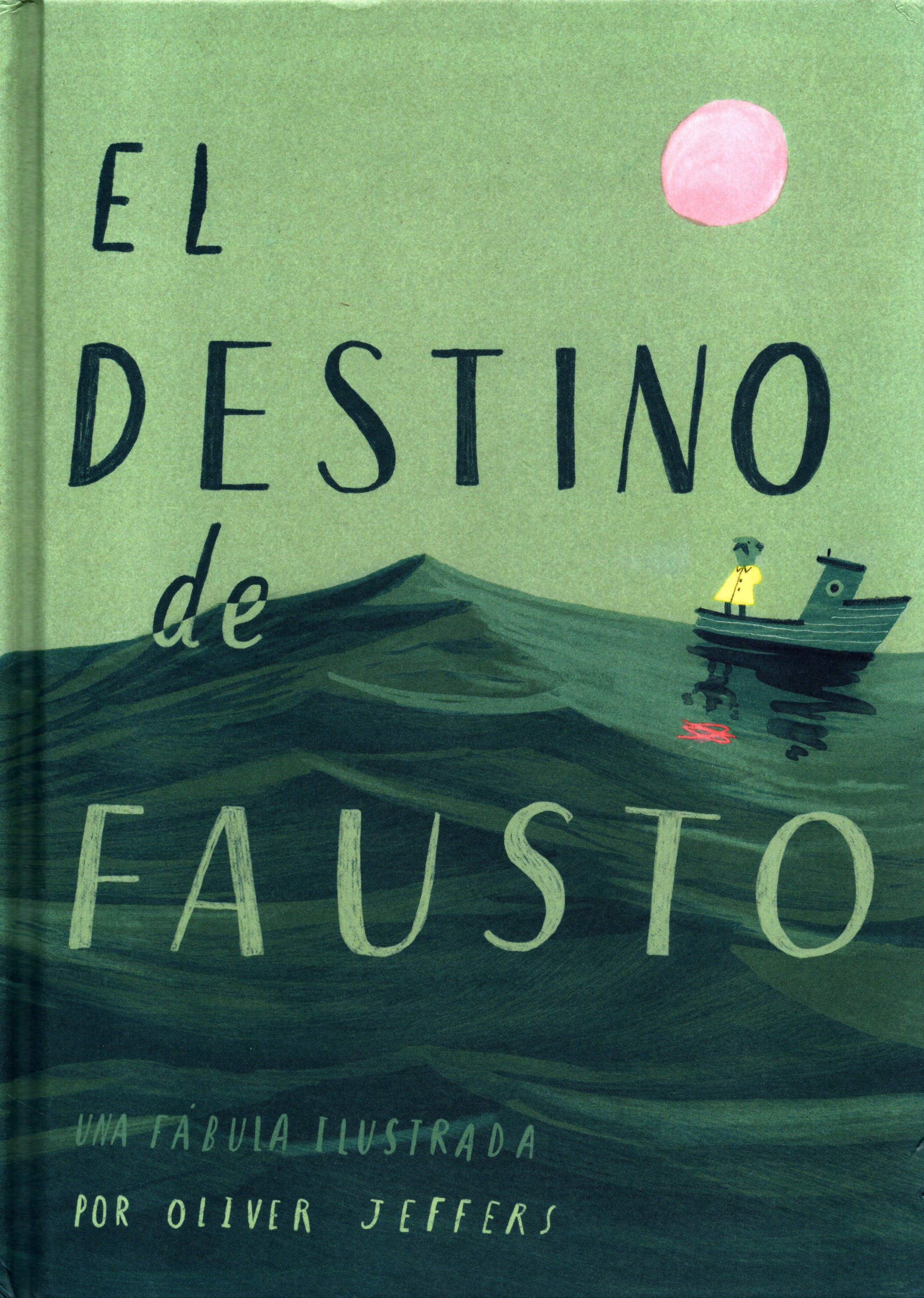 El destino de Fausto. Una fabu...