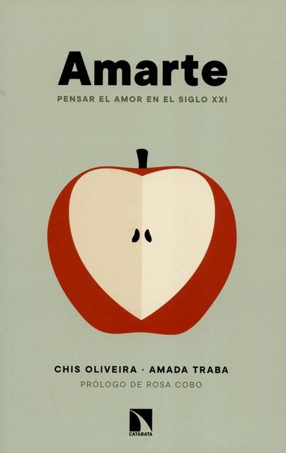 Amarte. Pensar el amor en el s...