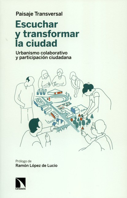 Escuchar y transformar la ciud...