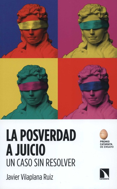 La posverdad a juicio. Un caso...