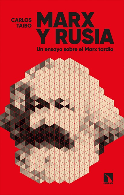 Marx y Rusia. Un ensayo sobre ...