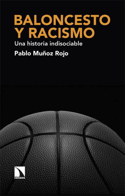Baloncesto y racismo. Una hist...